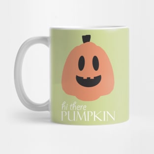 Hi There Pumpkin 2 Mug